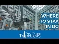 Best Hotels Areas to Stay in Washington DC