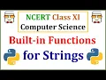 String Built-in Functions in Python NCERT Class 11 Computer Science Chapter 8 - Strings
