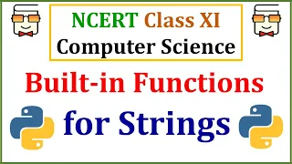 String Built-in Functions in Python NCERT Class 11 Computer Science Chapter 8 - Strings