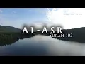 Download Lagu Surah Al Asr العصر‎ - Al Quran 103 | Abdul Rahman Al Sudais | عبد الرحمن السدیس