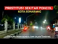 Download Lagu ❗ Pr05t1tu51 sekitar jalan Imam bonjol Poncol dan jl Tanjung Semarang.