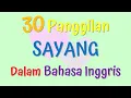 Download Lagu 30 Panggilan Sayang dalam Bahasa Inggris | Love | Nickname #NamaPanggilan #CozyEnglish