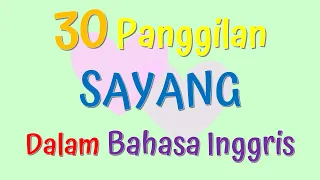 Download 30 Panggilan Sayang dalam Bahasa Inggris | Love | Nickname #NamaPanggilan #CozyEnglish MP3