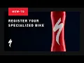 How to register your Specialized Bike
