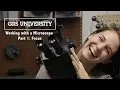 GRS University Working with a Microscope Part 1 Focus