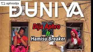 duniya hamisu breaker ft dija aphro latest hausa song 2021