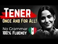 Spanish Verb TENER How to Use It Naturally All Tenses