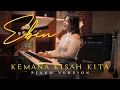 Download Lagu EBIN - KEMANA KISAH KITA | PIANO VERSION