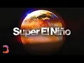 How Super El Nino Is Turbocharging Weather Disasters