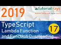 17 TypeScript Lambda Function and function overloading 2019 - Tutorial Rays By Umar Rahman