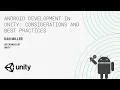 Android development in Unity Considerations and best practices Indie Developer Day Seattle 2018