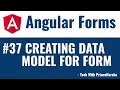 37 Angular Forms Tutorial - Creating Data model for form