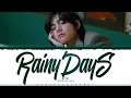 V 'Rainy Days' Lyrics [Color Coded Han_Rom_Eng] | ShadowByYoongi