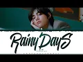 V 'Rainy Days' Lyrics [Color Coded Han_Rom_Eng] | ShadowByYoongi