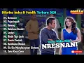 Lagu Difarina Indra ft Cak Fendik Terbaru 2024 || Nresnani - Full Album Adella Terbaru 2024