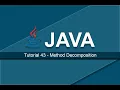 Java Tutorials - 43 Method Decomposition
