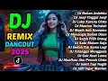 Download Lagu DJ REMIX TERBARU 2025 🎵 FULL BASS JEDAG JEDUG 🎵 DJ DANGDUT REMIX ENAK BUAT SANTAI