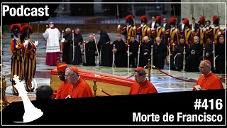 Xadrez Verbal Podcast #416 - Morte de Francisco