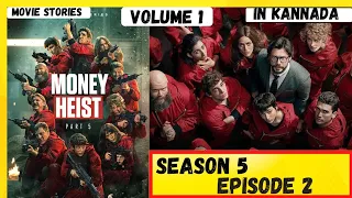 money heist season 5 episode 2 full explained in kannada moneyheistseason5episode2