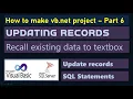 Updating records in the table sql Update Statement Microsoft Vb net Project Part 6
