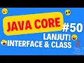 JAVA CORE INTERFACE AND ADVANCED CLASS Learn From Zero Java To Master