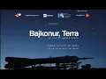 Video di Bajkonur, Terra (2018) Trailer