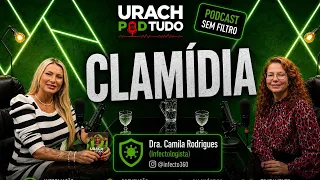 URACH POD TUDO - DRA. CAMILA RODRIGUES - TEMA: CLAMÍDIA - ANDRESSA URACH