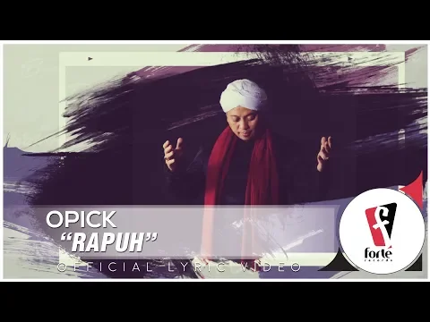 Download MP3 Opick - Rapuh | Official Lyric Video