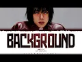 Download Lagu JIN (BTS) 'Background' Lyrics (진 Background 가사) [Color Coded Han_Rom_Eng] | ShadowByYoongi