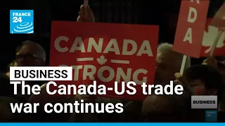 Canada PM stands his ground as Ottawa's retaliatory tariffs on US goods take effect • FRANCE 24