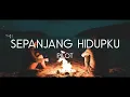 Download Lagu Pilot - Sepanjang Hidupku (lirik)