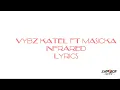 Vybz Kartel Ft Masicka - Infrared Lyrics _@emperorkcee16