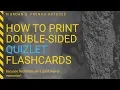 Print double sided Quizlet flashcards