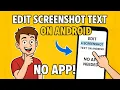 How to Edit Screenshot Text on Android Without Any App