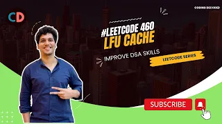 Leetcode 460 LFU Cache Easy Peasy SDE Sheet below
