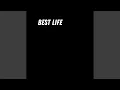Best Life