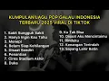 Download Lagu KUMPULAN LAGU POP GALAU INDONESIA TERBARU 2025 VIRAL DI TIKTOK || Playlist lagu galau brutal🥀