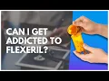 Can I Get Addicted To Flexeril