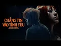 Lagu CHẲNG TIN VÀO TÌNH YÊU - RHYDER ft. COOLKID (Prod. Dũng D.x) | OFFICIAL VISUALIZER I \