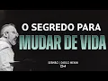 Lagu O SEGREDO PARA MUDAR DE VIDA - DIEGO MENIN | SERMÃO