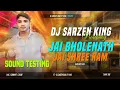 Download Lagu 𝐃𝐉 𝐒𝐀𝐑𝐙𝐄𝐍 𝐒𝐄𝐓𝐔𝐏 𝐒𝐎𝐍𝐆 || Jai Bholenath X Jai Shree Ram (Hard Bass Mix) Dj Annu X Dj SarZen Production