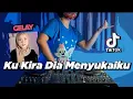 Lagu GAK SUKA GELAY X KUKIRA DIA MENYUKAIKU [ DJ DESA ]