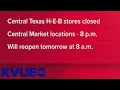 Some H-E-B stores to close early Thursday KVUE