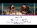Download Lagu But It's Destiny 연인 듯 운명 - 10cm 십센치 | Crash Landing on You 사랑의 불시착 OST Part 1 | Han/Rom/Eng | Lyrics