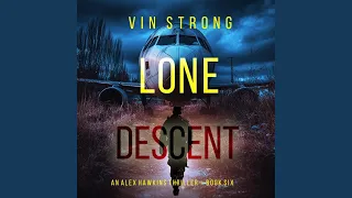 Chapter 117 - Lone Descent An Alex Hawkins Action Thriller Book 6