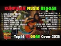 Lagu Reggae Terbaru 2025 Full Album 🎧 Lagu Hits Spotify Indonesia | Musik Cover Santai