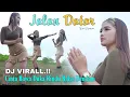 Download Lagu JALAN DATAR  (dj remix) - Era Syaqira  //  Cinta bawa duka rindu balas dendam