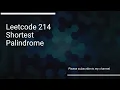 Leetcode 214 Shortest Palindrome