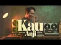 Anji - Kau | Cover | Nusantara Groove