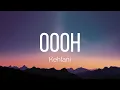 Kehlani - Oooh